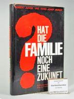 Hat die Familie noch eine Zukunft ?, Ein Symposion der Ciba-Foundation. = The family and its future.