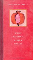 Gioconda Belli: Wenn du mich lieben will