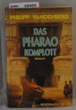 Philipp Vandenberg: Das Pharao Komplott