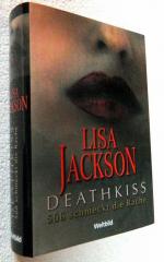 Lisa Jackson: Death Kiss - Süß schmeckt Lisa Jackson: Death Kiss - Süß schmeckt