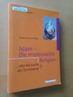 Islam - Die missbrauchte Religion