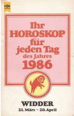 Ihr Horoskop für jeden Tag des Jahres 1986. Widder. 21. März - 20. April