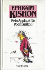 Ephraim Kishon: Kein Applaus für Podmani Ephraim Kishon: Kein Applaus für Podmani