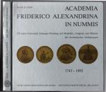 Academia Friderico Alexandrina in Nummis. 1743-1993