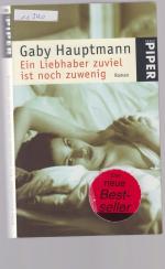 Gaby Hauptmann: Ein Liebhaber zuviel ist