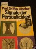 Max Lüscher: Signale der Persönlichkeit.