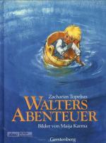 Walters Abenteuer. Lausbubengeschichten aus dem Land der Wälder und Seen