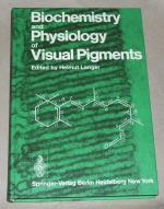 Biochemistry and physiology of visual pigments., Symposium held at Inst. f. Tierphysiologie, Ruhr-Univ. Bochum, W. Germany, August 27 - 30, 1972.