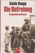 Guido Knopp: Die Befreiung: Kriegsende i