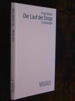 Hugo Berger: Der Lauf der Dinge., Erzähl