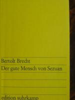 Bertolt Brecht: Der gute Mensch von Sezu