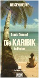 Louis Doucet: Die Karibik in Farbe Louis Doucet: Die Karibik in Farbe