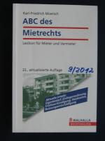 ABC des Mietrechts - Lexikon für Mieter und Vermieter; Walhalla Rechtshilfen