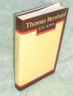 Thomas Bernhard: Ein  Kind.