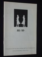 Staatliche Schauspielbühnen Berlin, Schloßpark-Theater. Heft 3, Spielzeit 1988/89