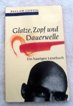 Glatze, Zopf und Dauerwelle