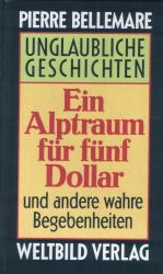 Ein Alptraum für fünf Dollar - Und andere wahre Begebenheiten