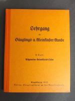 Lehrgang der Säuglings- und Kleinkinder-Kunde. II. Teil: Allgemeine Gesundheitslehre