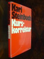 Karl Steinbuch: Kurskorrektur.