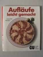 Annette Wolter: Aufläufe - leicht gemach Annette Wolter: Aufläufe - leicht gemach