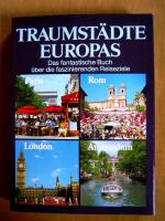 "Traumstädte Europas – Das fantastische Buch über die faszinierenden Reiseziele"