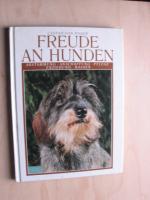 Freude an Hunden. Abstammung · Anschaffung · Pflege · Erziehung · Rassen.