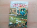 Janice Woods Windle: Stolze Frauen, weit Janice Woods Windle: Stolze Frauen, weit