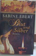 Sabine Ebert: Blut und Silber Sabine Ebert: Blut und Silber
