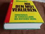 Nie den Mut verlieren. Erinnerungen an Schicksalsjahre der deutschen Chemie. Mit interessanten Fotos