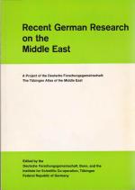 Recent German research on the Middle East A Project of the Deutsche Forschungsgemeinschaft: The Tübingen Atlas of the Middle East