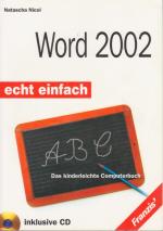 Word 2002 echt einfach. Das kinderleichte Computerbuch inklusive CD