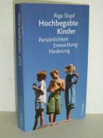 Hochbegabte Kinder - Persönlichkeit, Entwicklung, Förderung