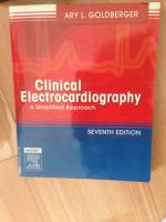 Clinical Electrocardiography, A Simplified Approach; Seventh Edition