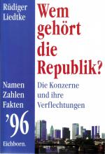 Liedtke, Rüdiger ***Wem gehört die Republik? ***Die Konzerne und ihre Verflechtungen 1996