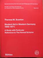 Student Aid in Western Germany 1945-1971. A Study with Particular Reference to The Honnef Scheme. (Deutsches Institut für Internationale Pädagogische Forschung, Studien und Dokumentationen zur deutschen Bildungsgeschichte, Band 46)