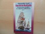 Alexander Kent: Eine letzte Breitseite - Alexander Kent: Eine letzte Breitseite -