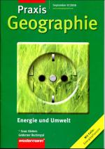 Praxis Geographie 9/2008: ENERGIE UND UMWELT / mit OH-Folie "Energie oder Nahrung?!"