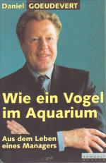 Daniel Goeudevert: Wie ein Vogel im Aqua Daniel Goeudevert: Wie ein Vogel im Aqua