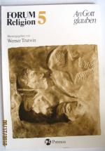 FORUM Religion / Band 5 - An Gott glaube