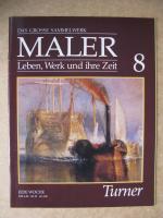 MALER. Leben, Werk und ihre Zeit. Heft 8. Turner.