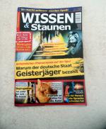 Wissen & Staunen Nr. 3 / Juni Juli 2015 - Warum der deutsche Staat Geisterjäger bezahlt