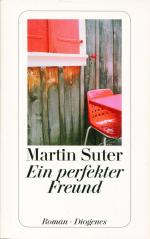 Martin Suter: Ein perfekter Freund