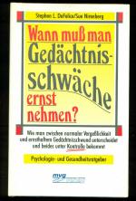 Wann muss man Gedächtnisschwäche ernst nehmen? / Psychologie- und Gesundheitsratgeber