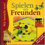 Autorenkollektiv: Spielen mit Freunden :