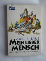 Mein lieber Mensch - Neue Gespräche mit dem Vogel