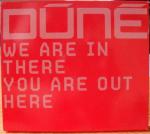 We Are In There You Are Out Here