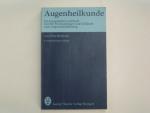 Augenheilkunde: Ein kurtgefaßtes Lehrbuch mit 487 Prüfungsfragen und Schlüssel zum Gegenstandskatalog. 8., nuebearbeitete Auflage