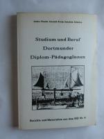 Studium und Beruf - Dortmunder Diplom-PädagogInnen - Berichte und Materialien aus dem ISD Nr. 4