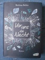 Bettina Belitz: Vor uns die Nacht