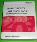 Statistisches Jahrbuch 2003 für die Bundesrepublik Deutschland und für das Ausland - TOP!!!